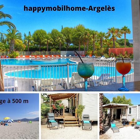 Happymobilhome Argeles-Sur-Mer -Plage A 500M- Camping 4 Etoiles Del Mar المظهر الخارجي الصورة